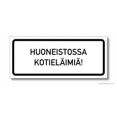 Suomenkielinen "Huoneistossa kotieläimiä!" -tarra kokoa 99x42 mm.
