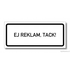 Ruotsinkielinen "Ej reklam, tack!" -kyltti.