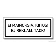 Kaksikielinen kaiverrettu kyltti "Ei mainoksia, kiitos! Ej reklam, tack!"